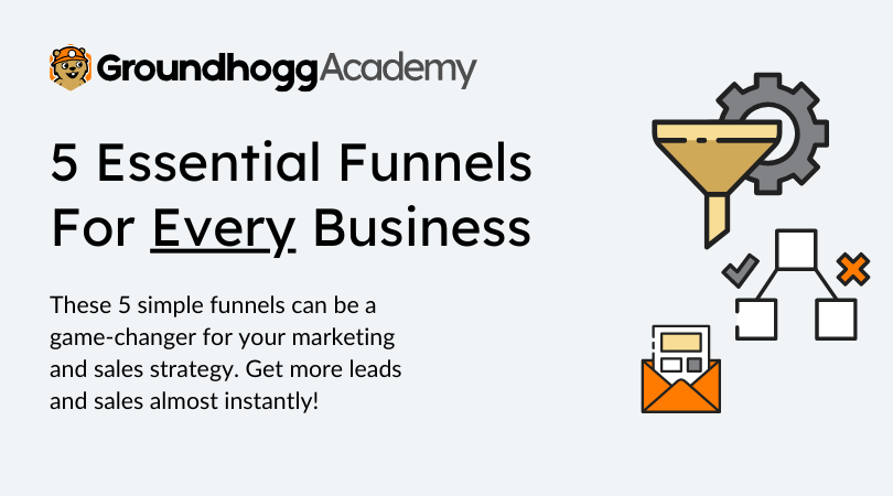 5 Essential Funnels Every Business Needs!